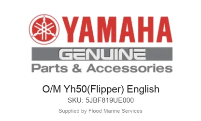O/M Yh50(Flipper) English - Genuine Yamaha Product available at Flood Marine