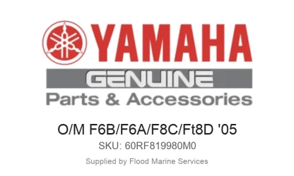 O/M F6B/F6A/F8C/Ft8D '05 - Genuine Yamaha Product available at Flood Marine